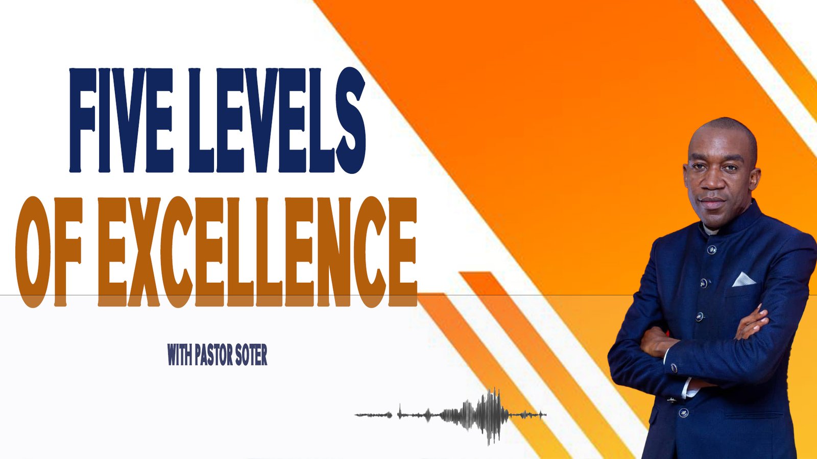 FIVE LEVELS OF EXCELLENCE