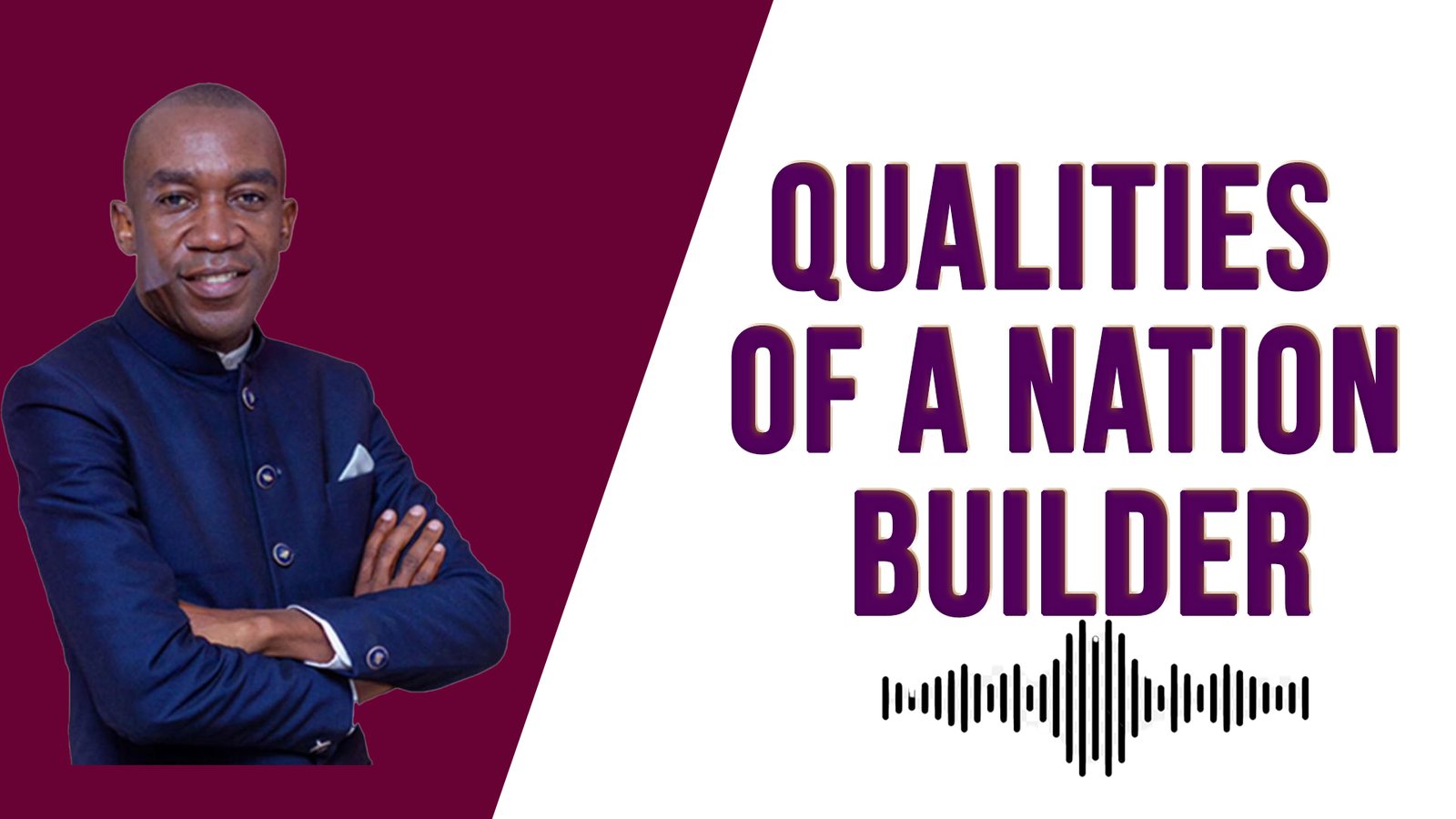 Qualities of a Natinal Builder