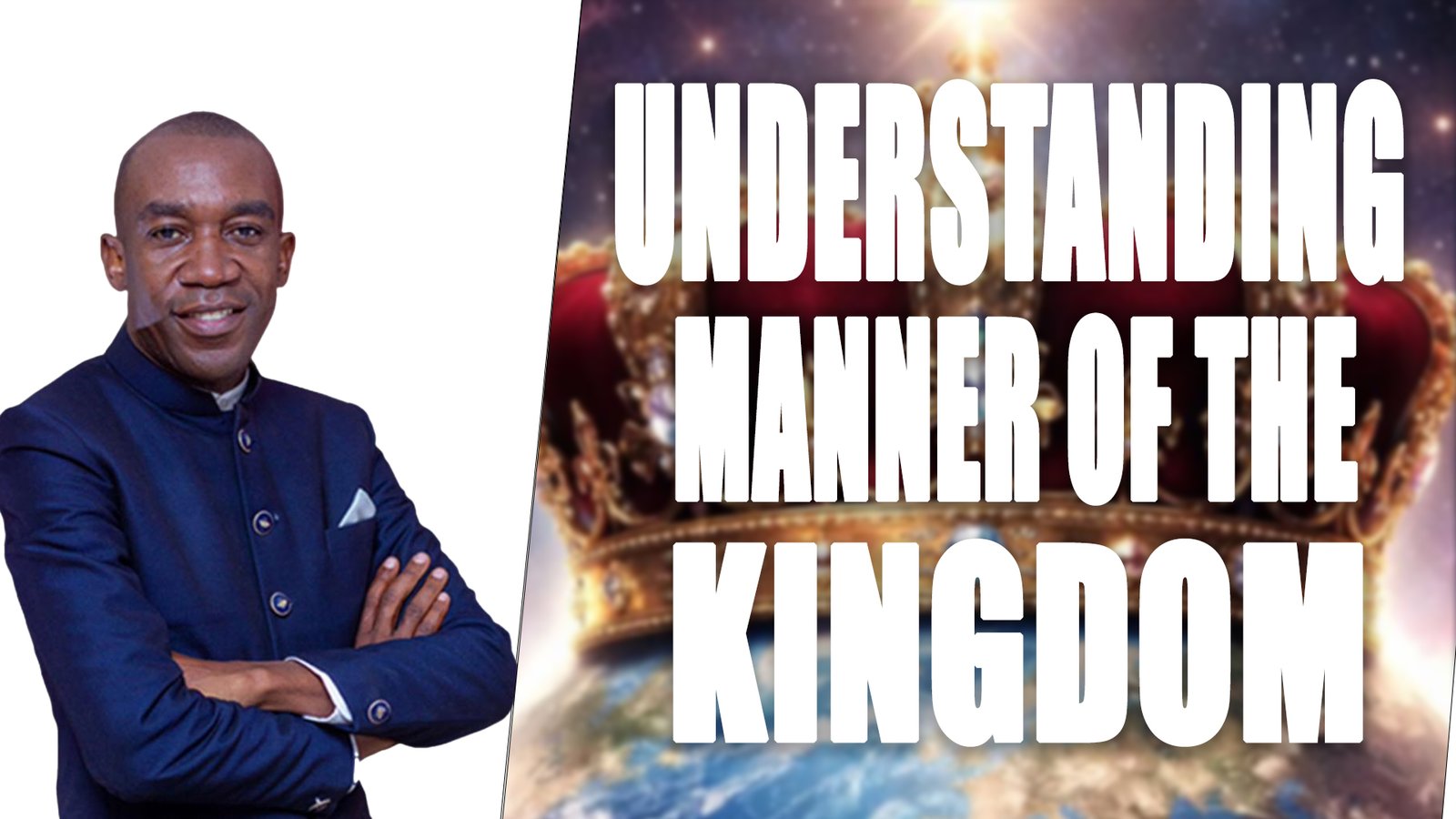 UNDERSTANDING THE MANNER OF THE KINGDOM