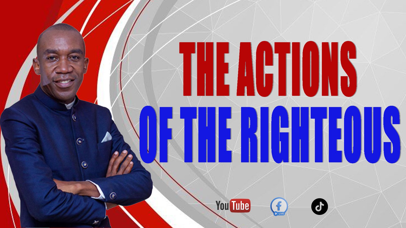 THE ACTIONS OF THE RIGHTEOUS || PASTOR SOTER MAPALO