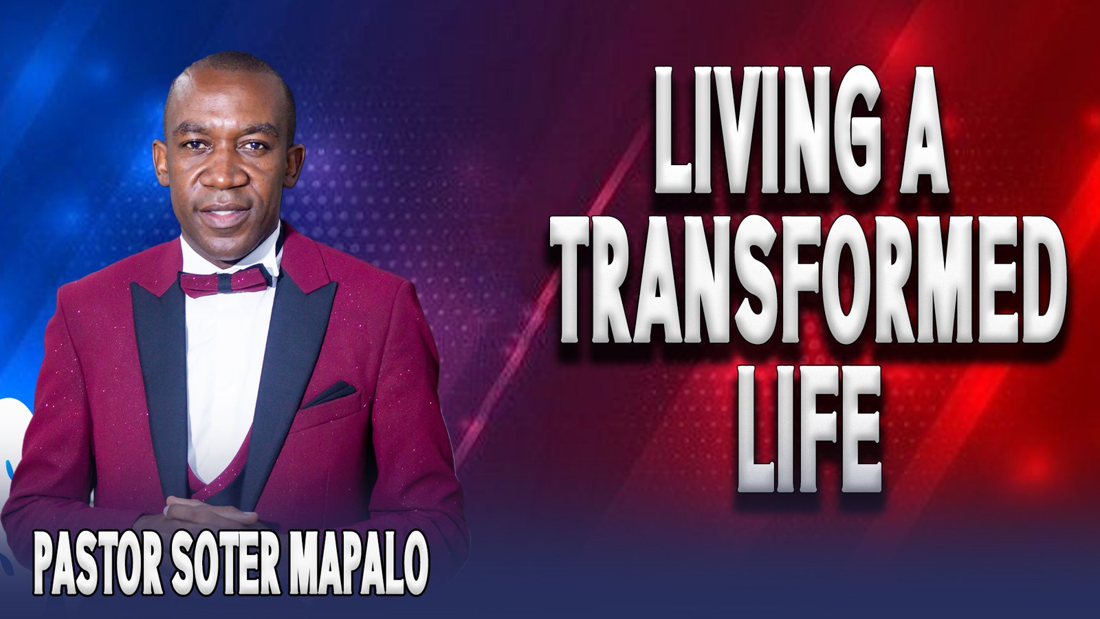 LIVING A TRANSFORMED LIFE || PASTOR SOTER MAPALO
