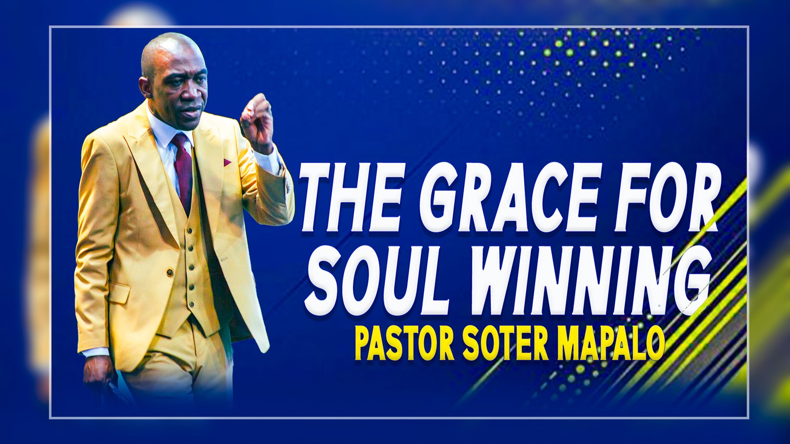 The Grace For Soul Winning || Pastor Soter Mapalo