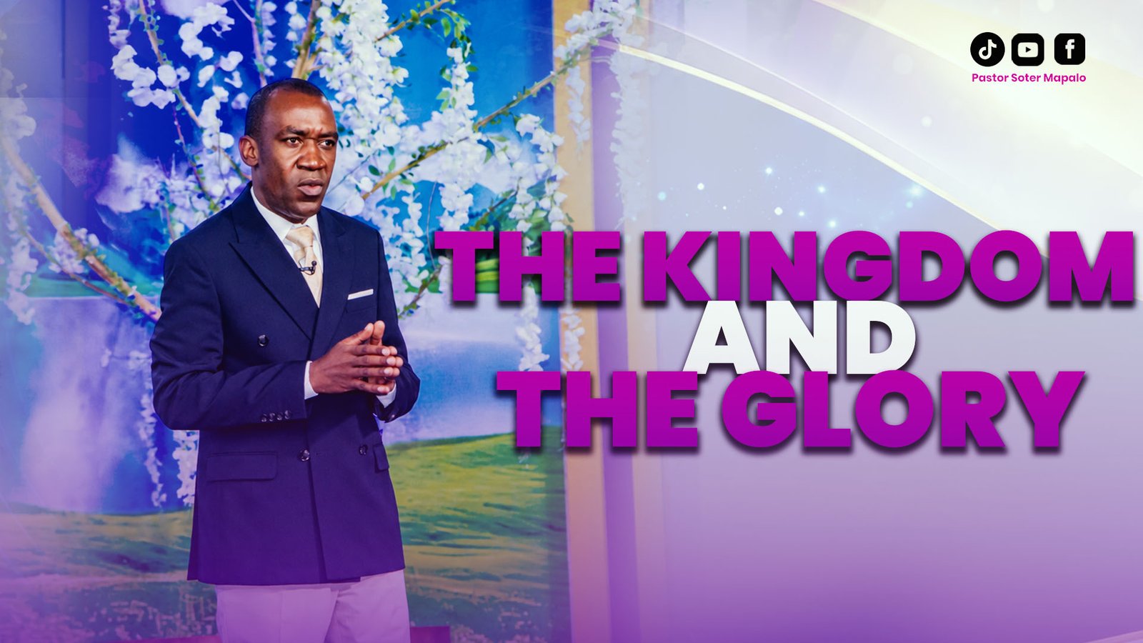 The Kingdom and the Glory- Part 3