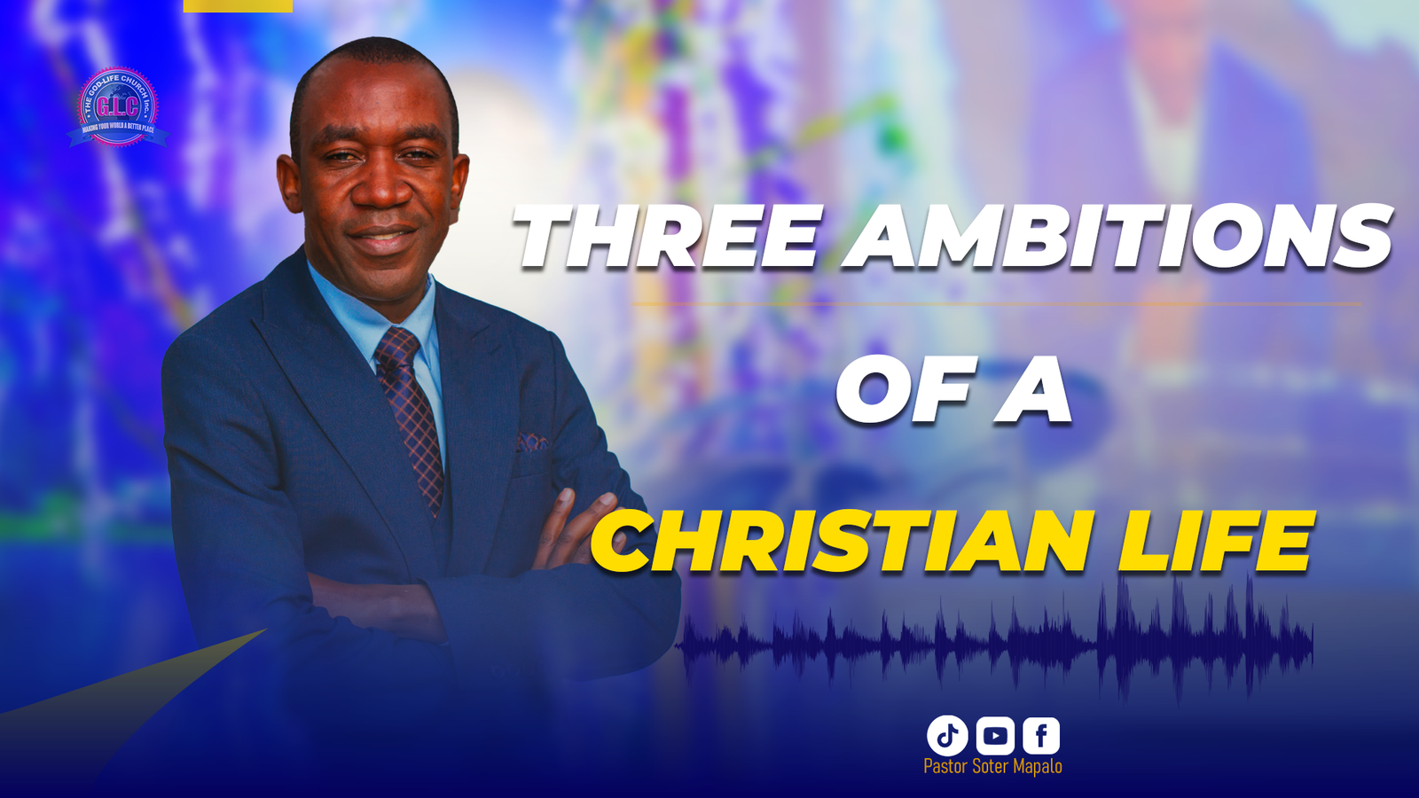 Three Ambitions of a Christians Life  