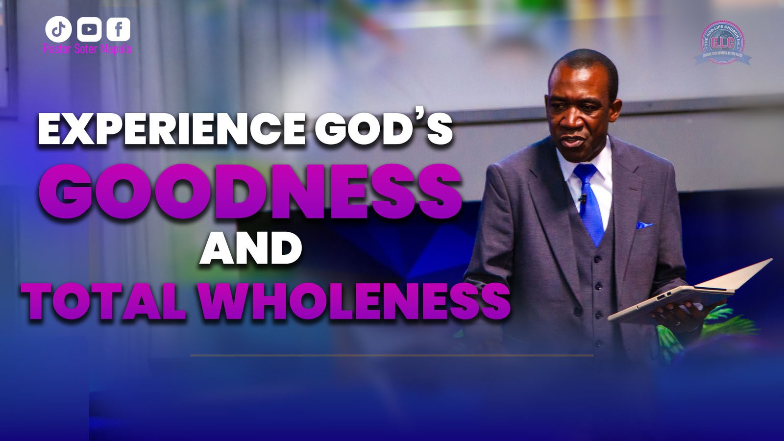 Experience God’s Goodness and Total Wholeness