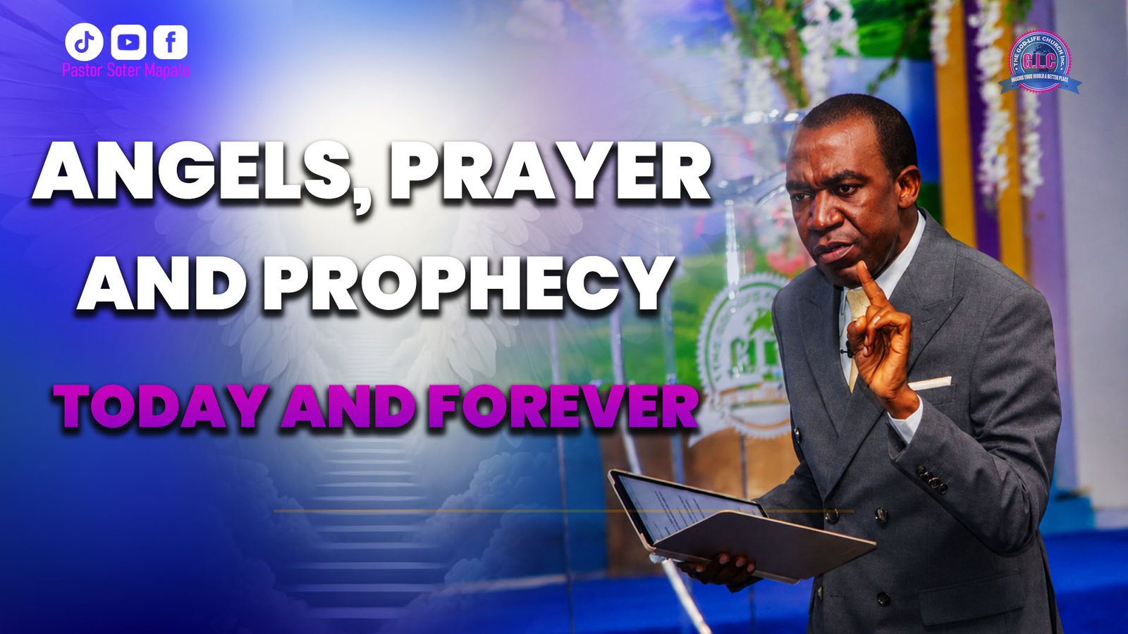 Angels, Prayer and Prophecy Today and Forever