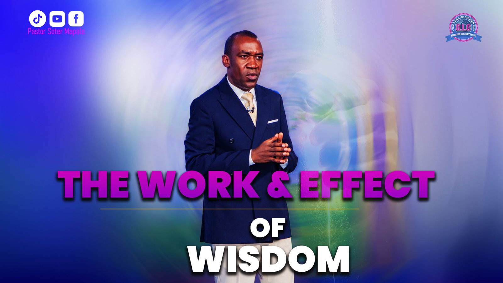 The Work and Effects of Wisdom